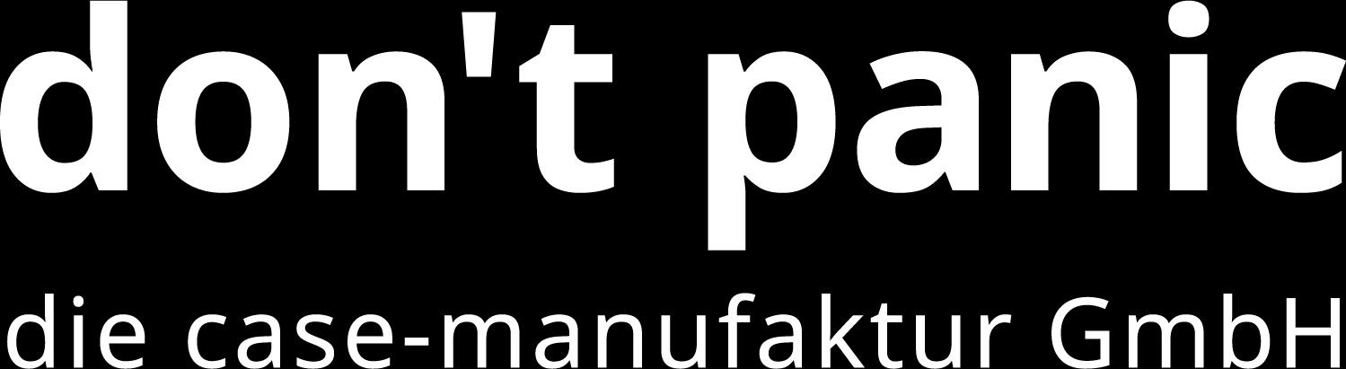 don't panic – die case-manufaktur GmbH